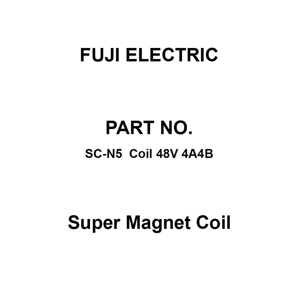 Fuji Electric Super Magnet Coil Dual Contact, SC-N5 Coil 48V 4A4B