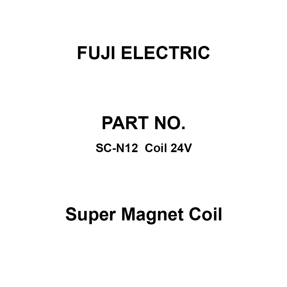 Fuji Electric Super Magnet Coil Dual Contact, SC-N12 Coil 24V