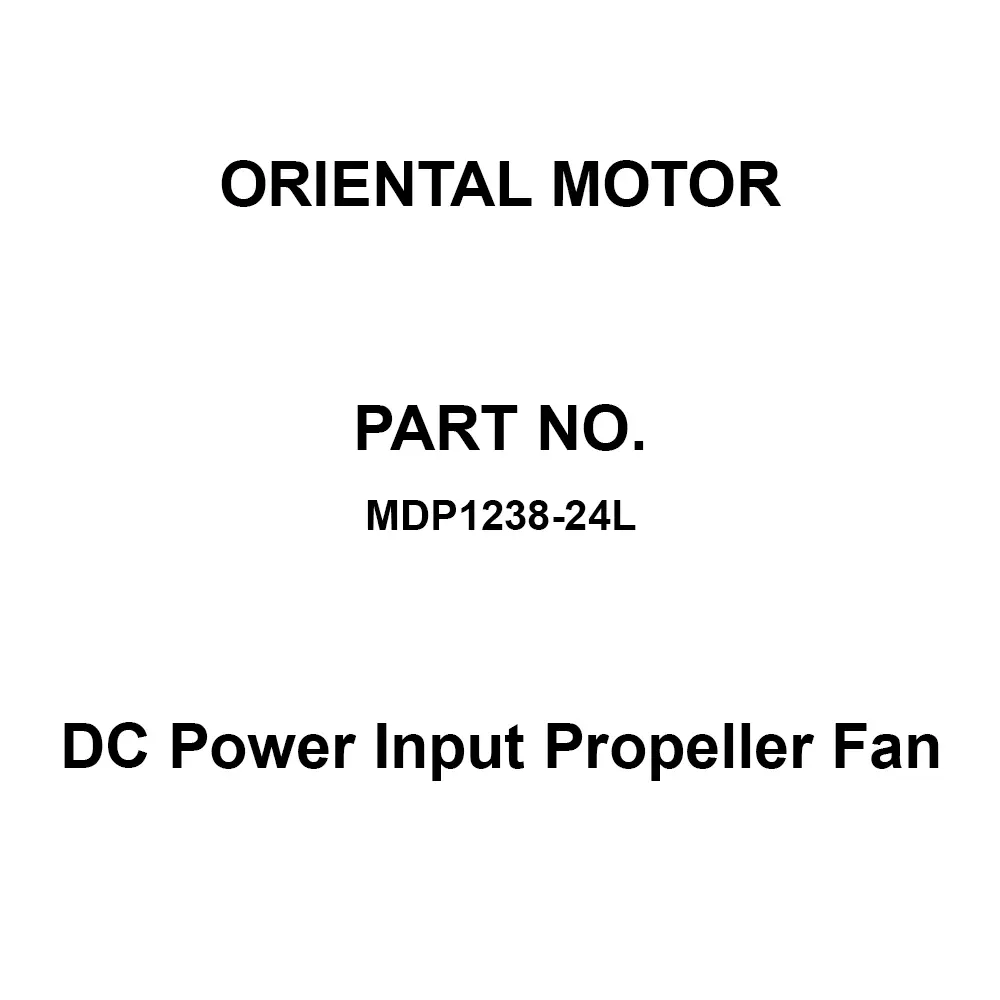 ORIENTAL MOTOR DC Power Input Propeller Fan 119x119 mm Mounting Hole Space, MDP1238-24L