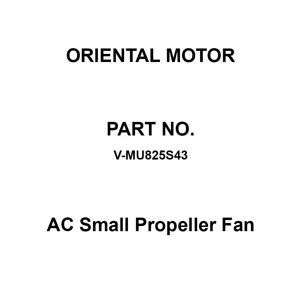ORIENTAL MOTOR AC Small Propeller Fan Single Phase 200 V Rated Voltage, V-MU825S43