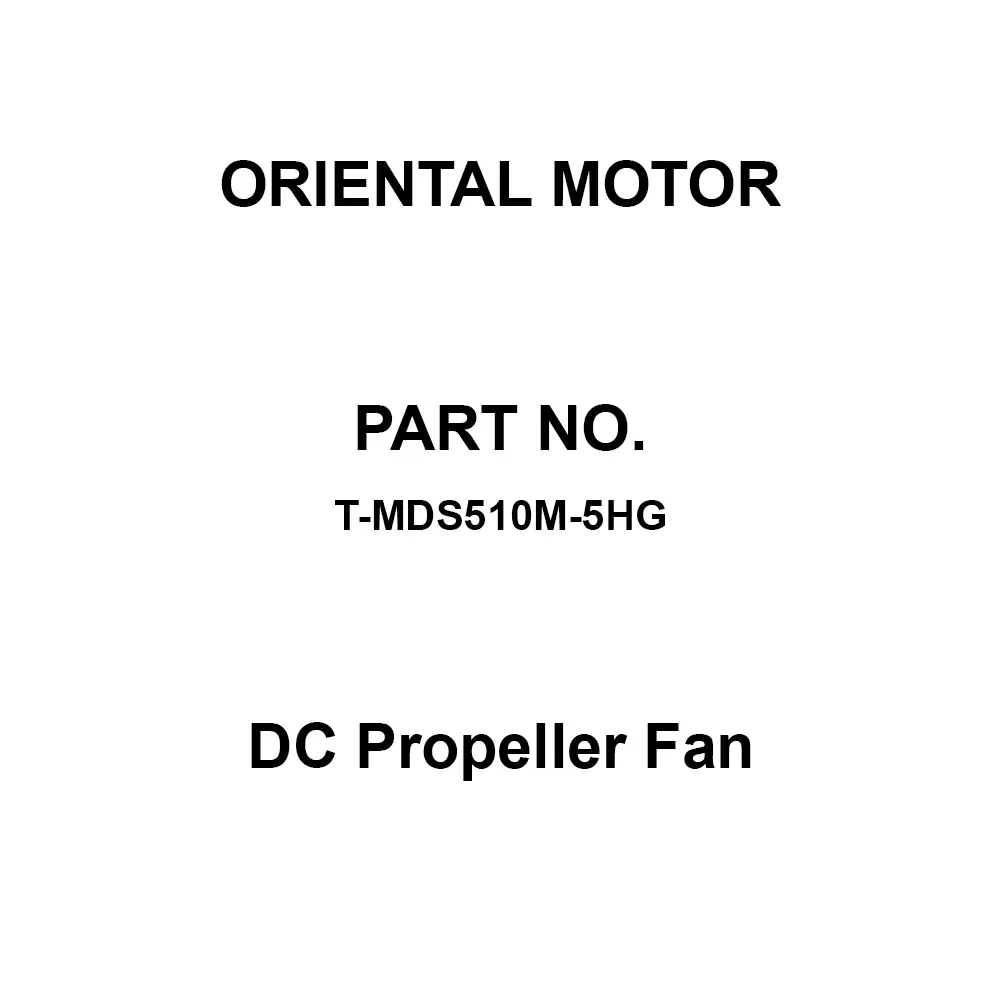 ORIENTAL MOTOR DC Propeller Fan 52x52 mm Mounting Hole Space, T-MDS510M-5HG