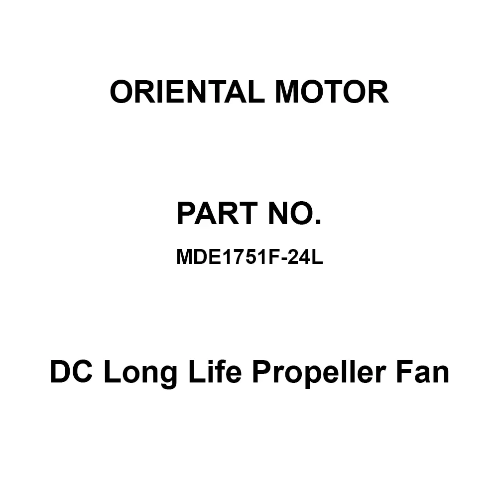 ORIENTAL MOTOR DC Long Life Propeller Fan Φ172 mm Mounting Hole Space, MDE1751F-24L