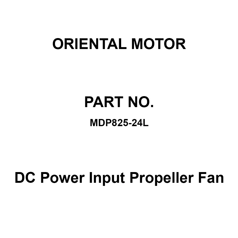 ORIENTAL MOTOR DC Power Input Propeller Fan 80x80 mm Mounting Hole Space, MDP825-24L