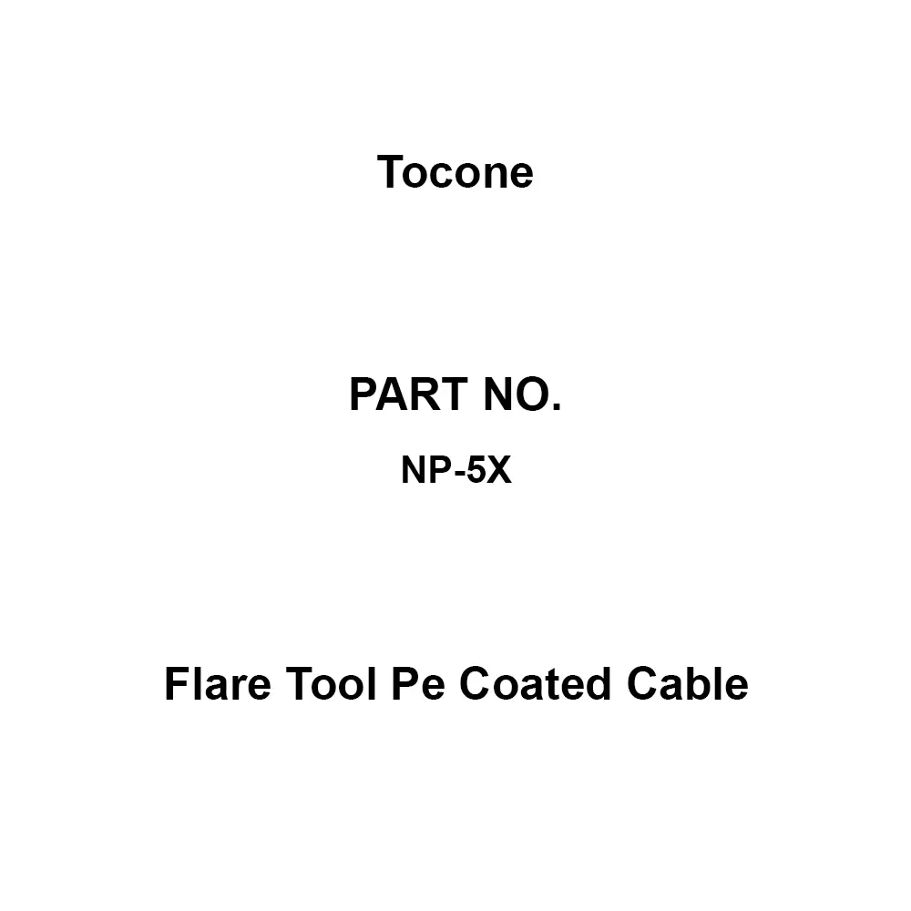 Tocone Flare Tool Pe Coated Cable Correspondence Rohs Directive, NP-5X