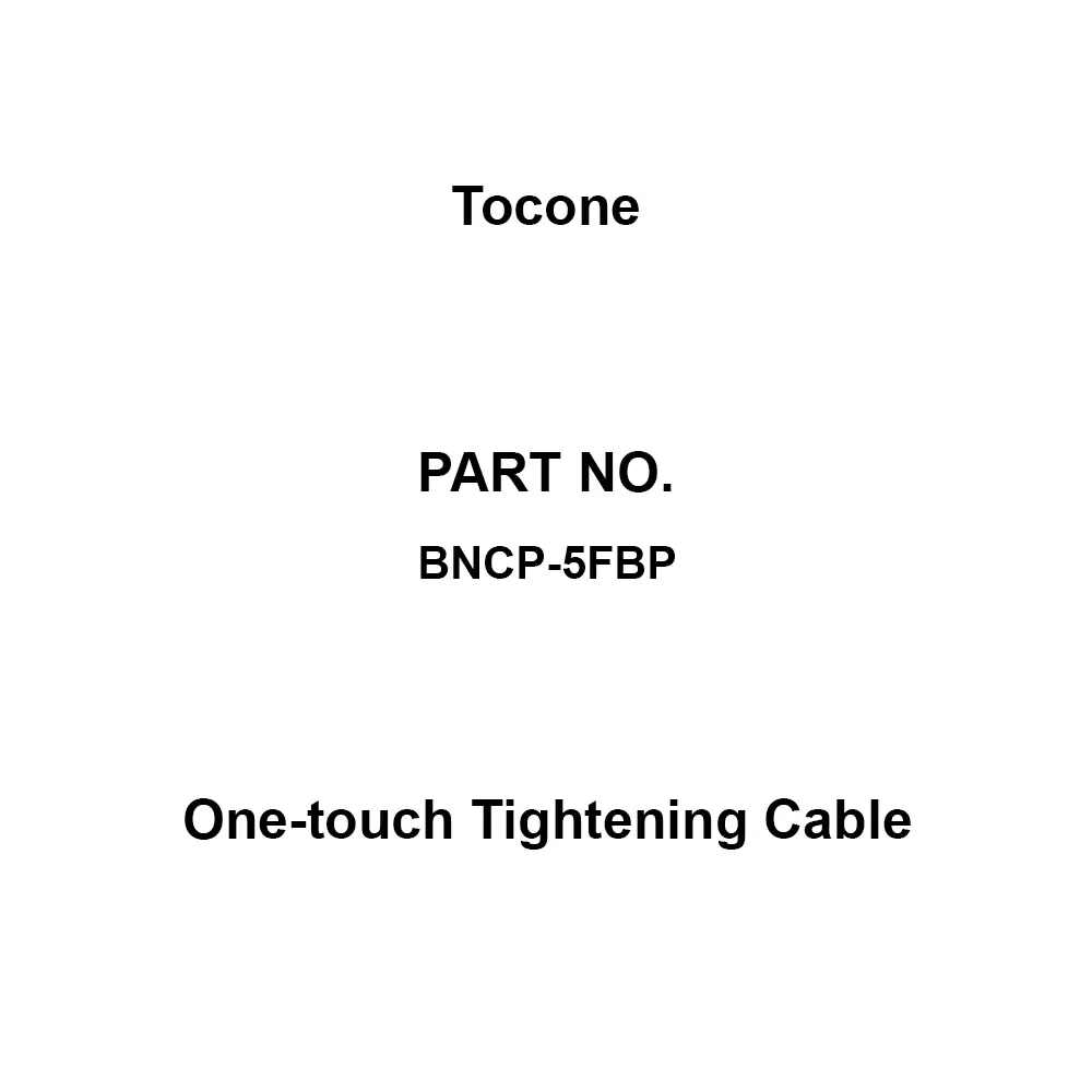 Tocone One-touch Tightening Cable 1.2 max at DC to 2 GHz Voltage Standing Wave Ratio BNC Connector Type, BNCP-5FBP