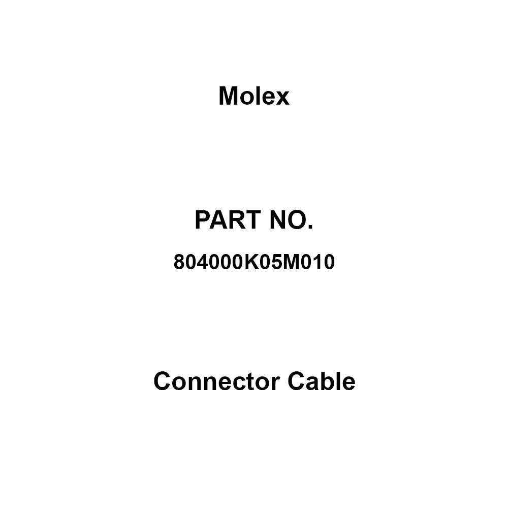 Molex Connector Cable AC/DC 250 V Rated Voltage 4 A Rated Current 20 Applicable Wire Range Awg, 804000K05M010