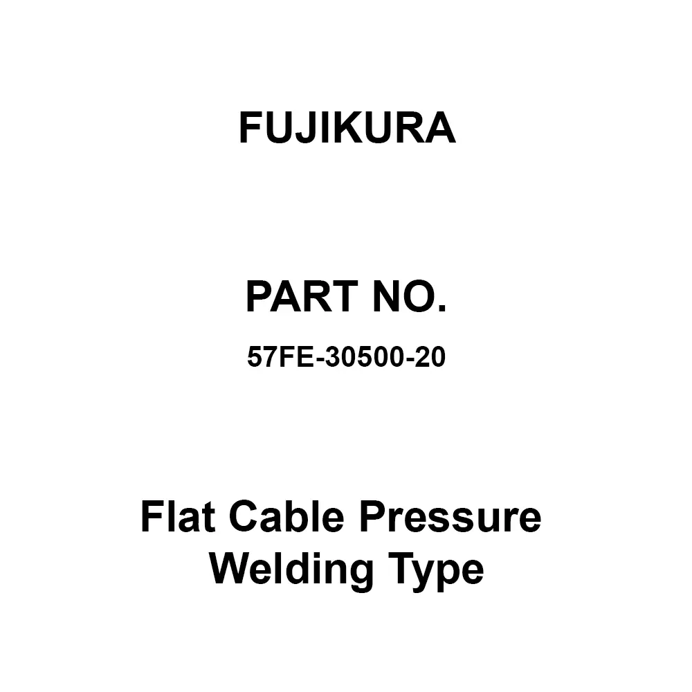 FUJIKURA Flat Cable Pressure Welding Type 50 Pole, 57FE-30500-20