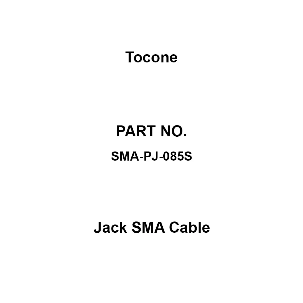 Tocone Jack SMA Cable, SMA-PJ-085S