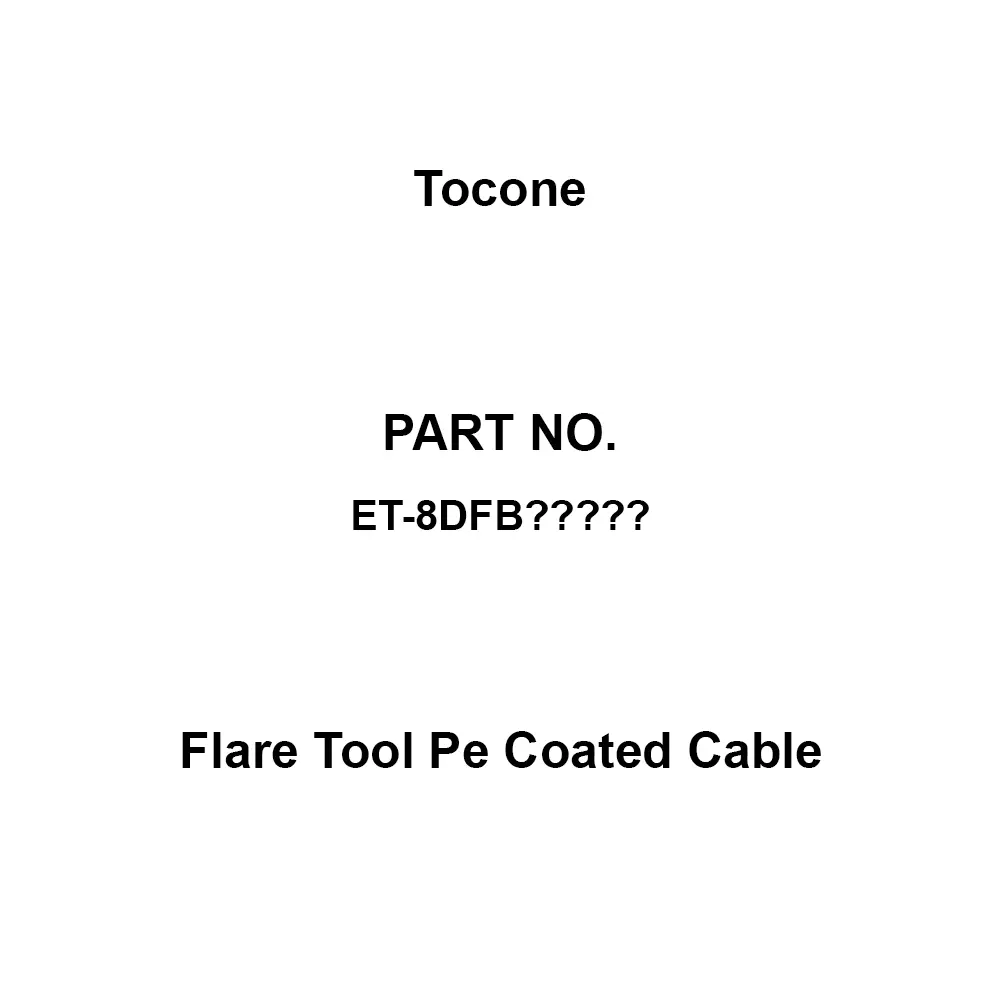 Tocone Flare Tool Pe Coated Cable Correspondence Rohs Directive 8 D-FBE, EM-8 D-FB Suitable Cable, ET-8DFB Flaring tool
