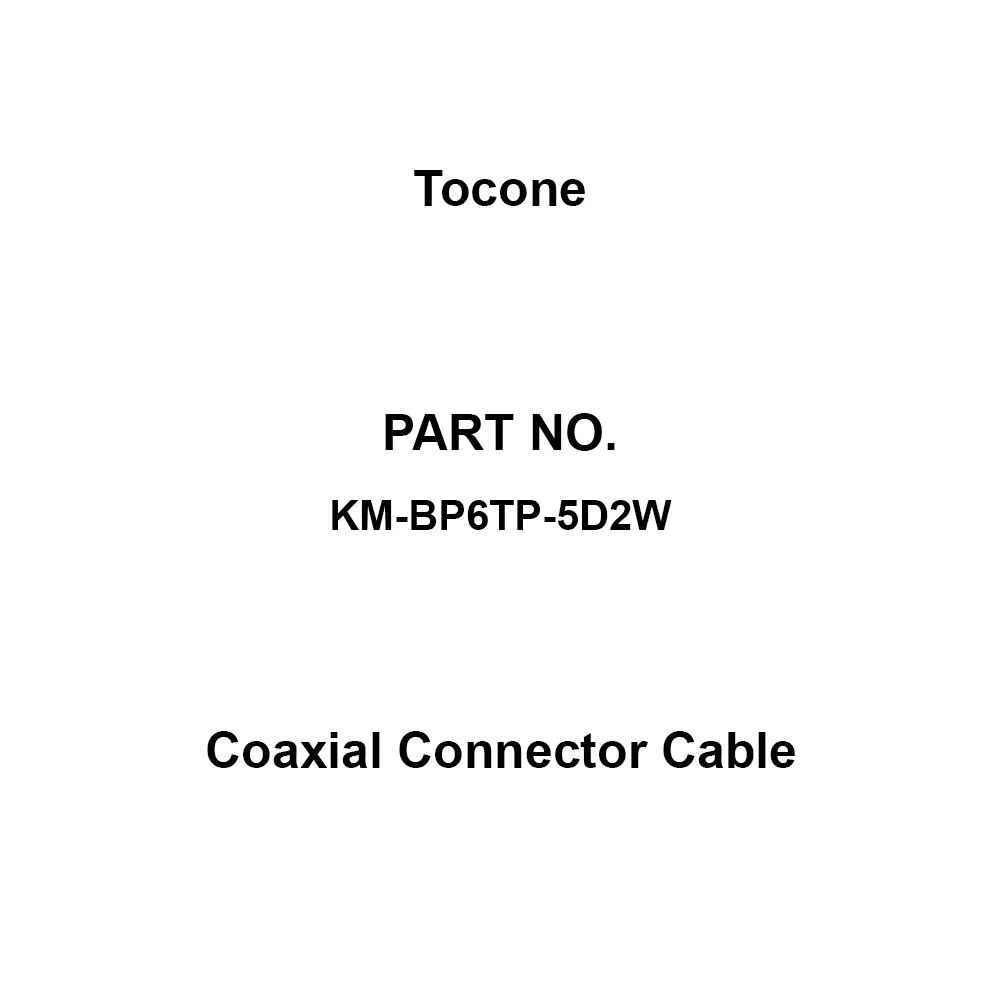 Tocone Coaxial Cable with Connector Φ8 mm Outer Dia 6 m Length, KM-BP6TP-5D2W