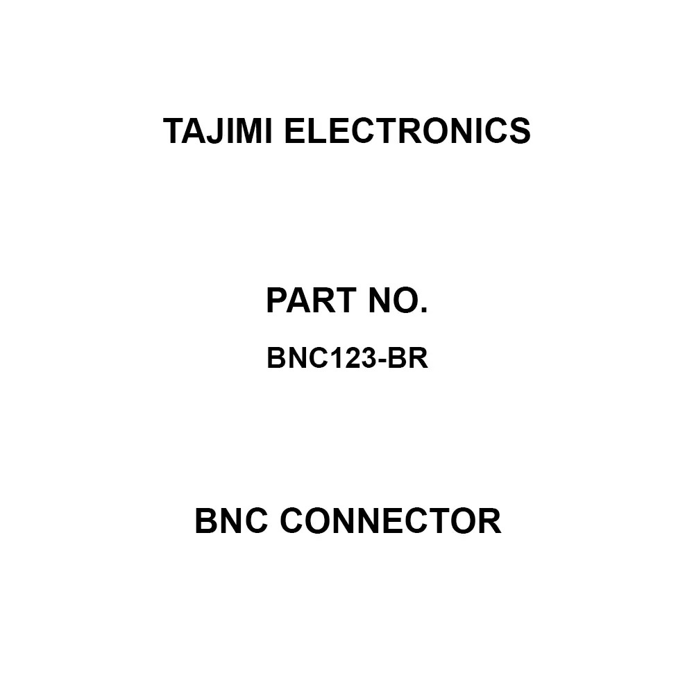 TAJIMI ELECTRONICS BNC Connector 3 mΩ or less Contact Resistance 50Ω Characteristic Impedance 1,500 VAC for, BNC123-BR