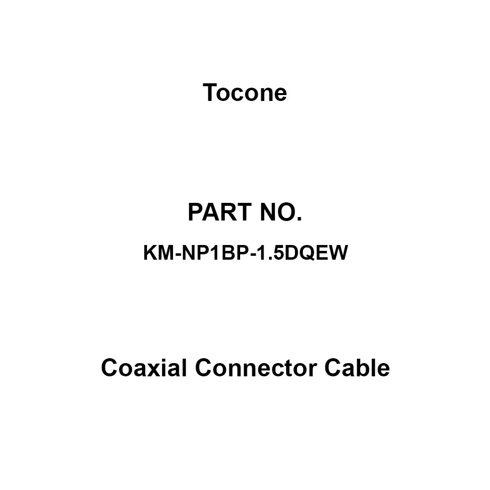 Tocone Coaxial Cable with Connector Φ3.4 mm Outer Dia 1 m Length, KM-NP1BP-1.5DQEW