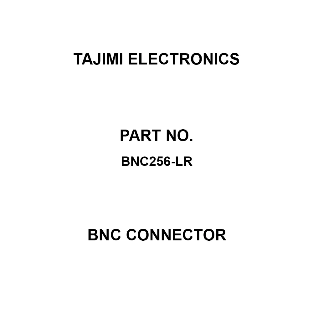 TAJIMI ELECTRONICS BNC Connector 3 mΩ or less Contact Resistance 50Ω Characteristic Impedance 1,500 VAC for, BNC256-LR