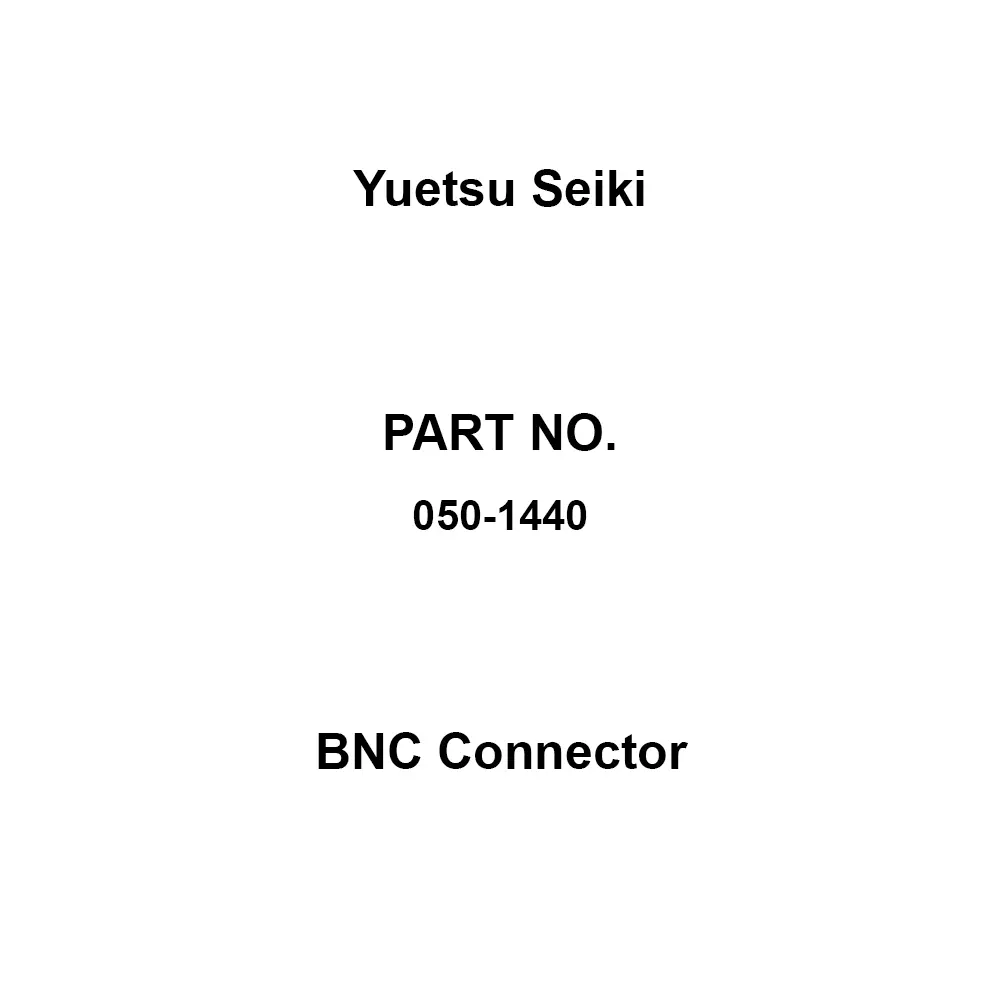 Yuetsu Seiki BNC Connector 0-2 GHz Operating Frequency 50 Ω Impedance Plug Male/Female, 050-1440