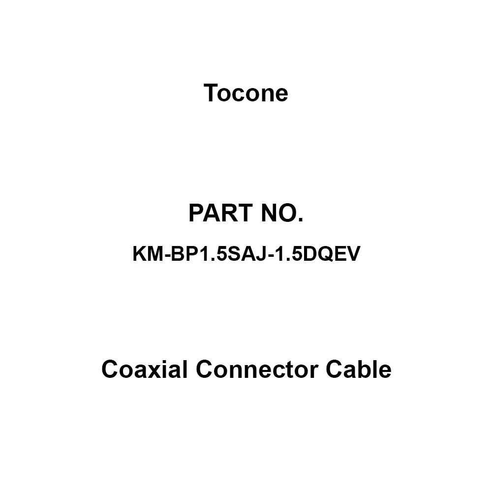 Tocone Coaxial Cable with Connector Φ2.9 mm Outer Dia 1.5 m Length, KM-BP1.5SAJ-1.5DQEV