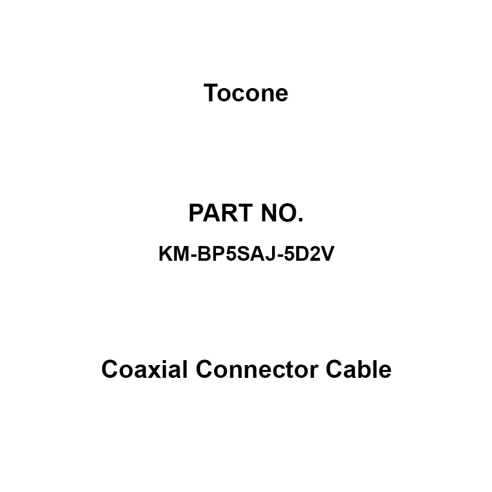 Tocone Coaxial Cable with Connector Φ7.3 mm Outer Dia 5 m Length, KM-BP5SAJ-5D2V