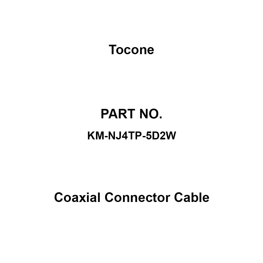 Tocone Coaxial Cable with Connector Φ8 mm Outer Dia 4 m Length, KM-NJ4TP-5D2W