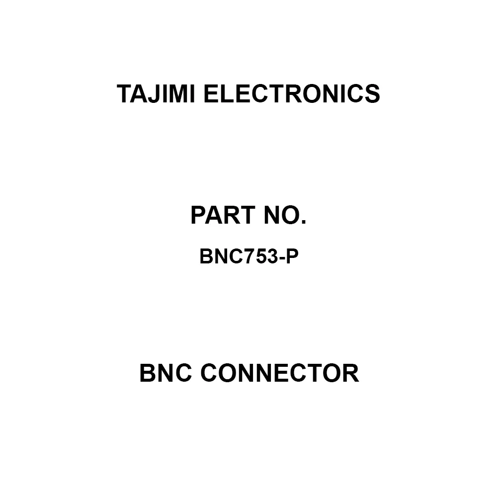 TAJIMI ELECTRONICS BNC Connector 3C-2 V Suitable Cable, BNC753-P