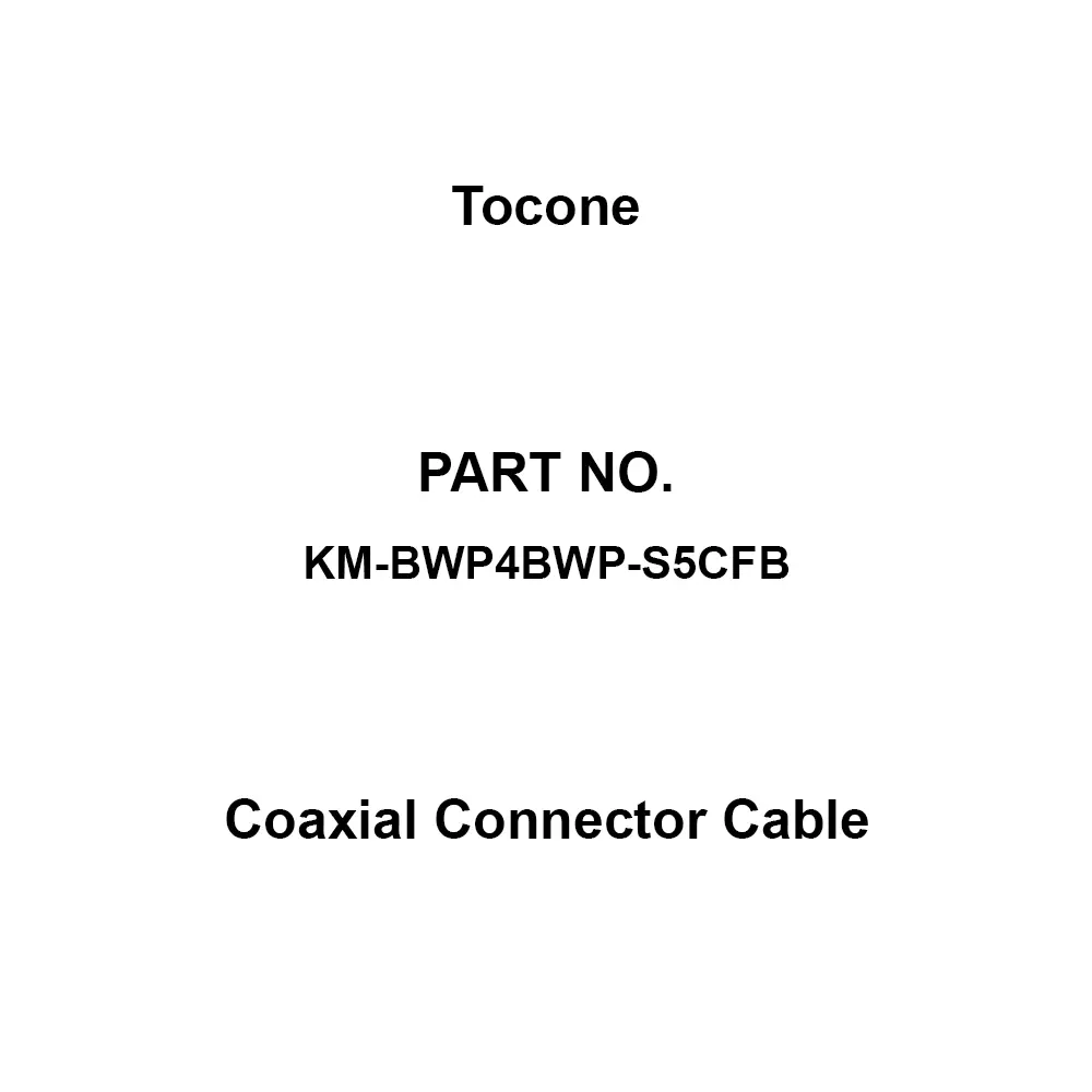 Tocone Coaxial Cable with Connector Φ7.7 mm Outer Dia 4 m Length, KM-BWP4BWP-S5CFB