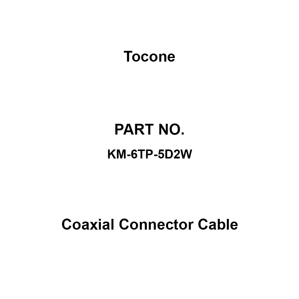 Tocone Coaxial Cable with Connector Φ8 mm Outer Dia 6 m Length, KM-6TP-5D2W
