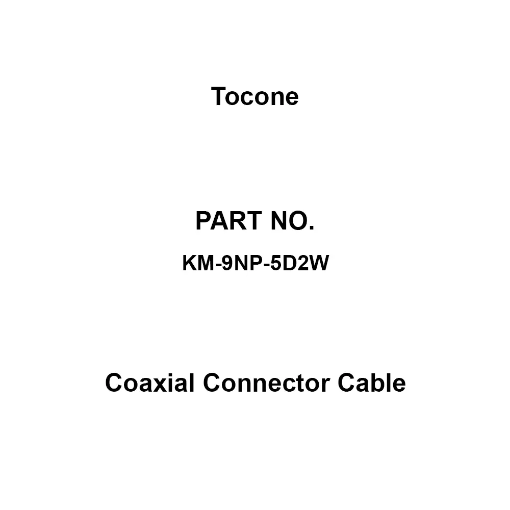Tocone Coaxial Cable with Connector Φ8 mm Outer Dia 9 m Length, KM-9NP-5D2W
