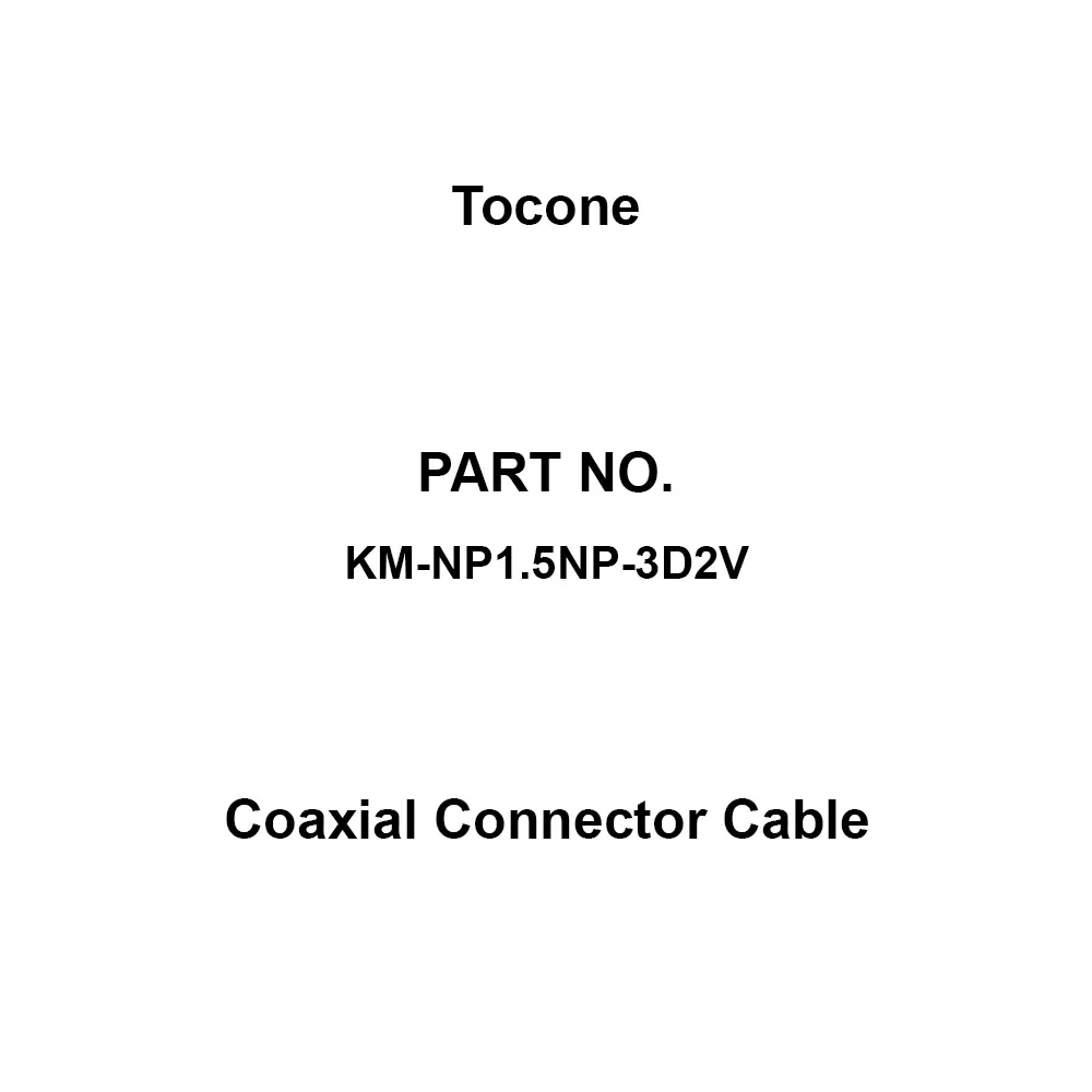 Tocone Coaxial Cable with Connector Φ5.3 mm Outer Dia 1.5 m Length, KM-NP1.5NP-3D2V