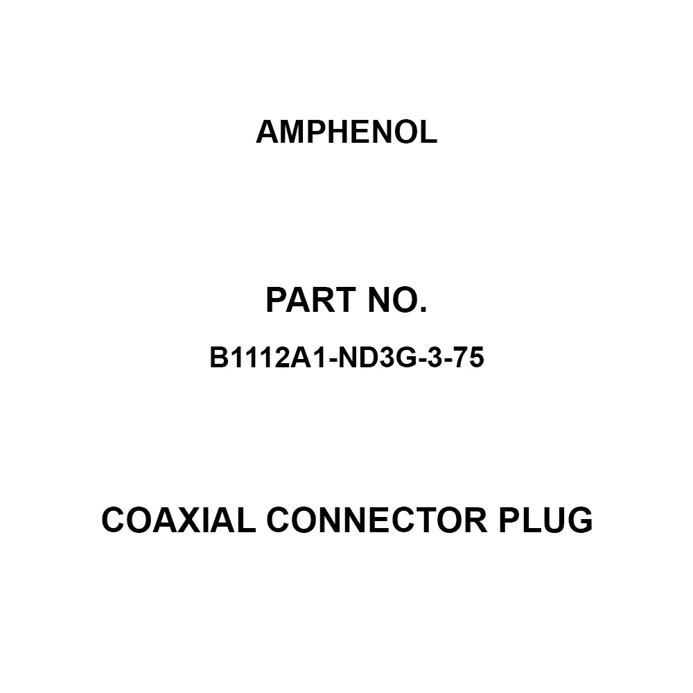 Amphenol Coaxial Connector Plug Right angle Connection Direction Male, B1112A1-ND3G-3-75 (Pack of 100)