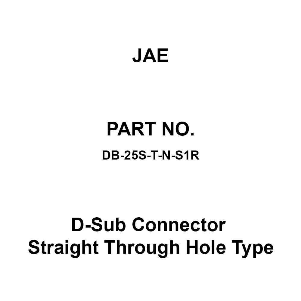 JAE D-Sub Connector Straight Through Hole Type (Press Contact), DB-25S-T-N-S1R