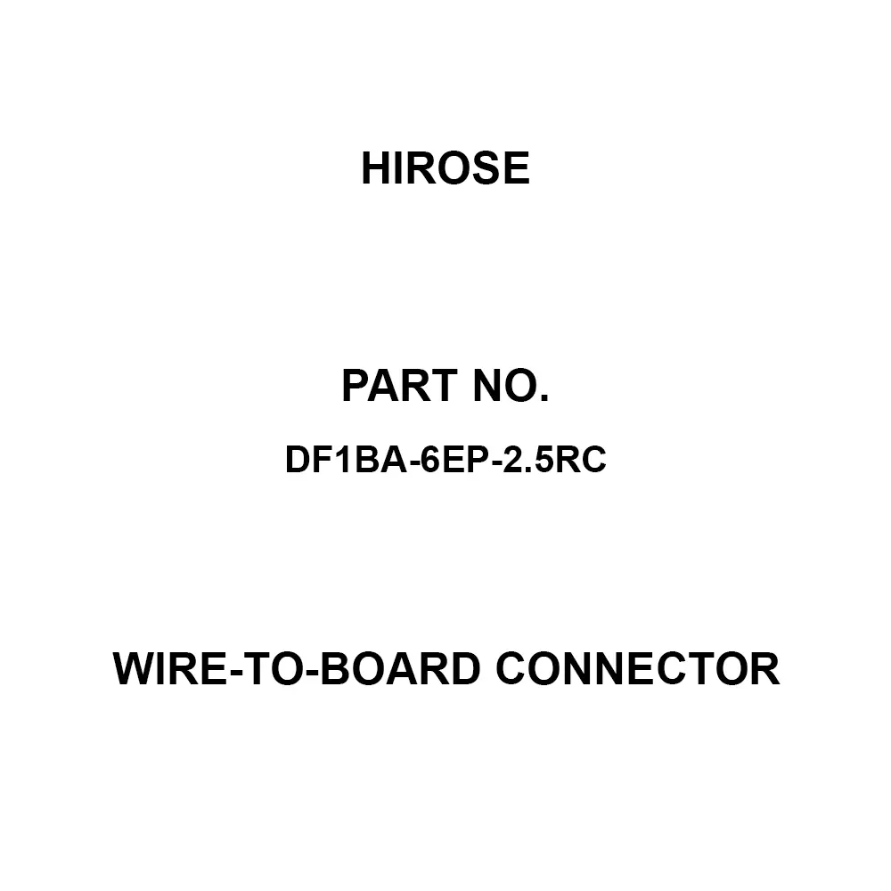 Hirose Wire-to-Board Connector AC 250 V Rated Voltage, DF1BA-6EP-2.5RC