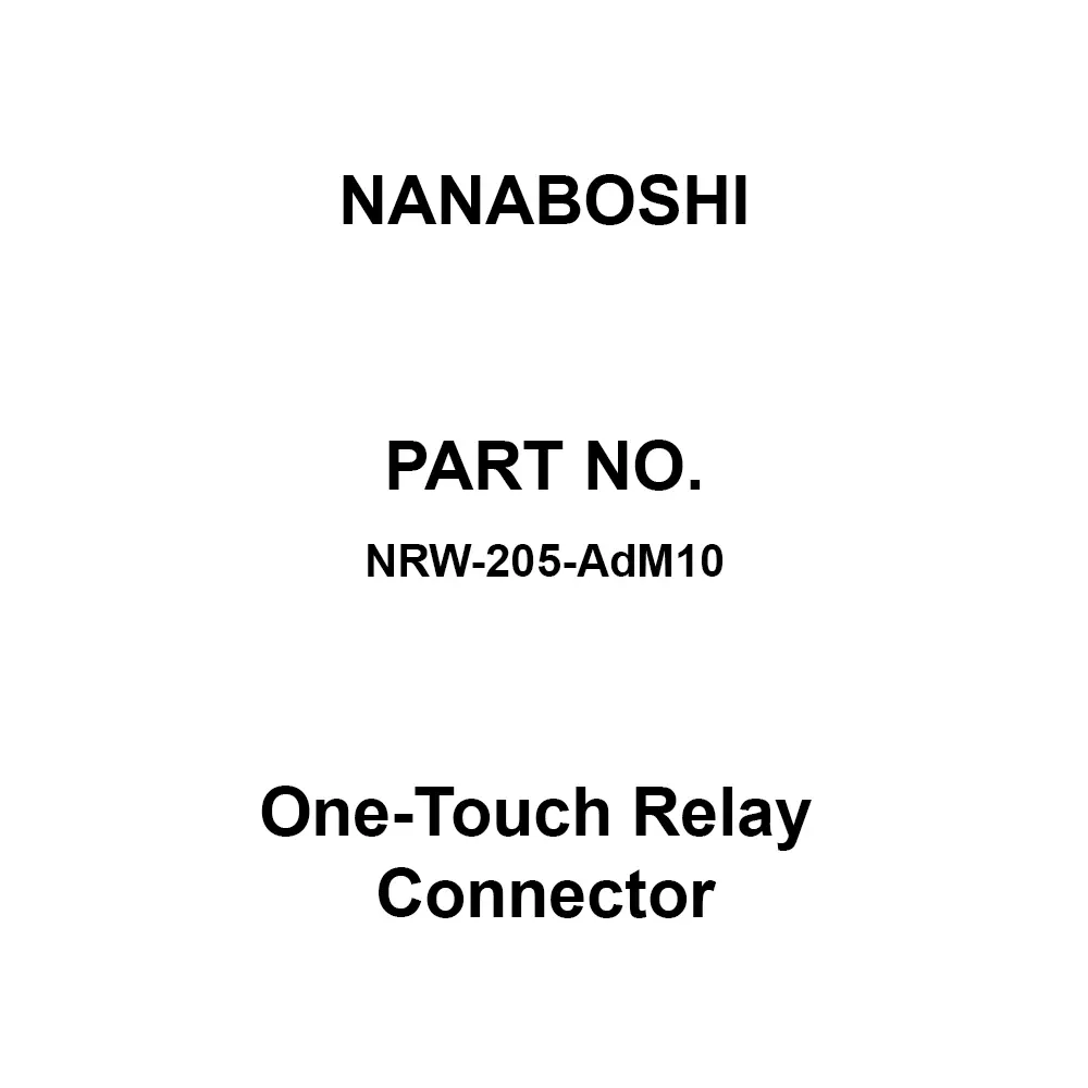 Nanaboshi One-Touch Relay Connector, NRW-205-AdM10