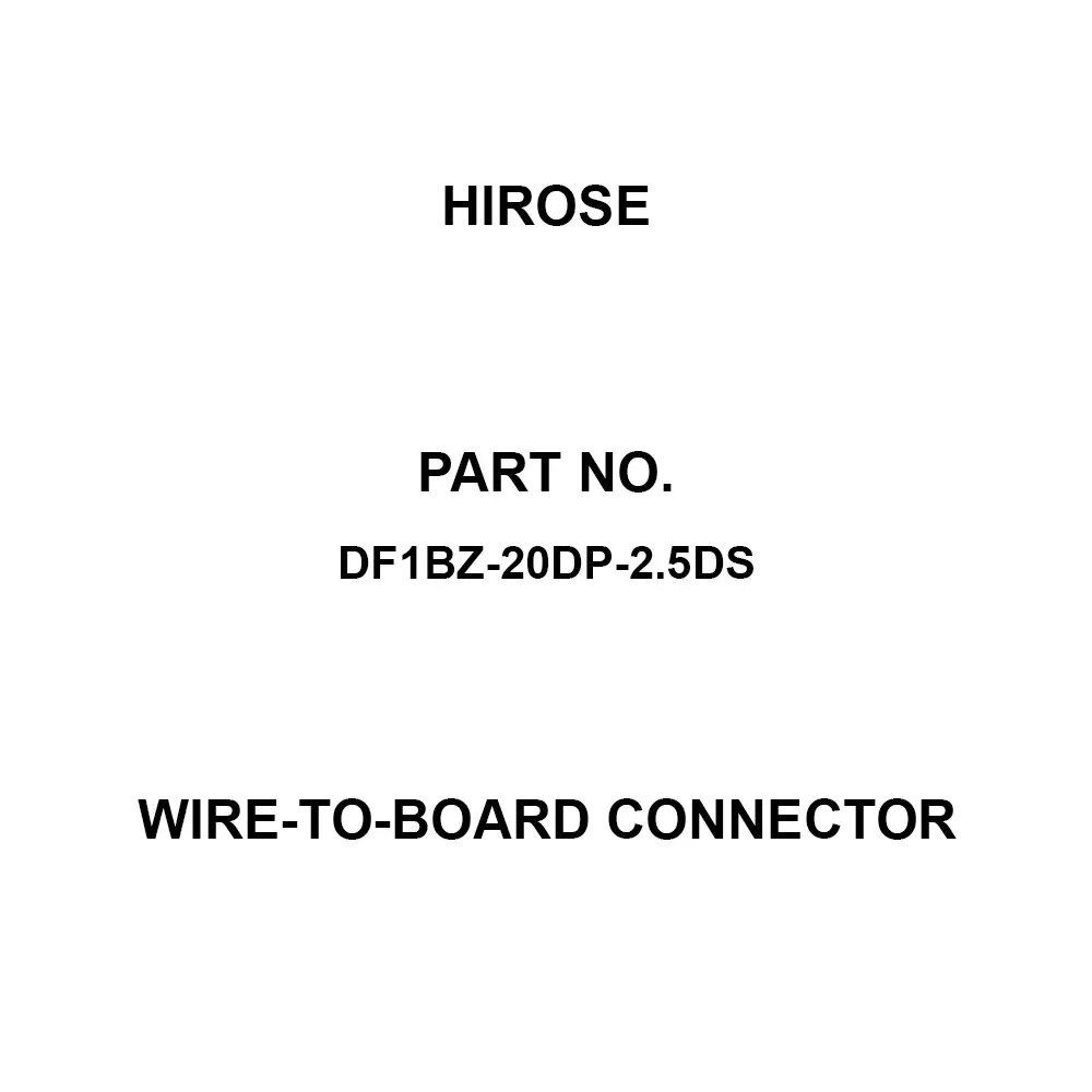 Hirose Wire-to-Board Connector AC 250 V Rated Voltage, DF1BZ-20DP-2.5DS