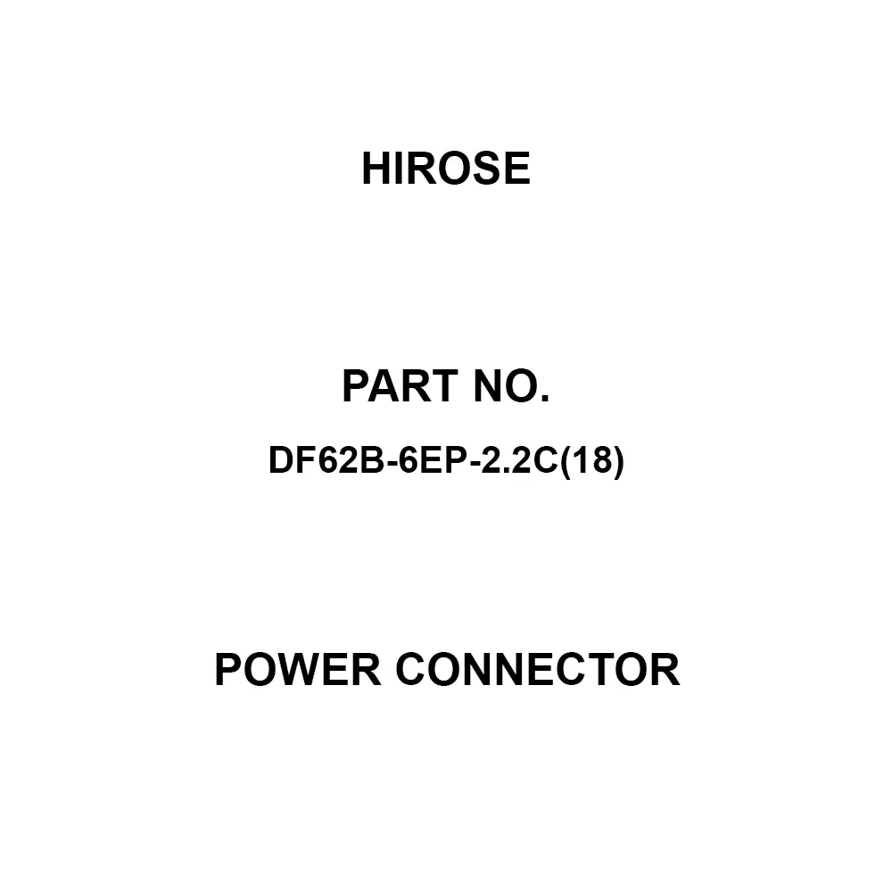 Hirose Power Connector AC/DC 250 V Rated Voltage, DF62B-6EP-2.2C(18)