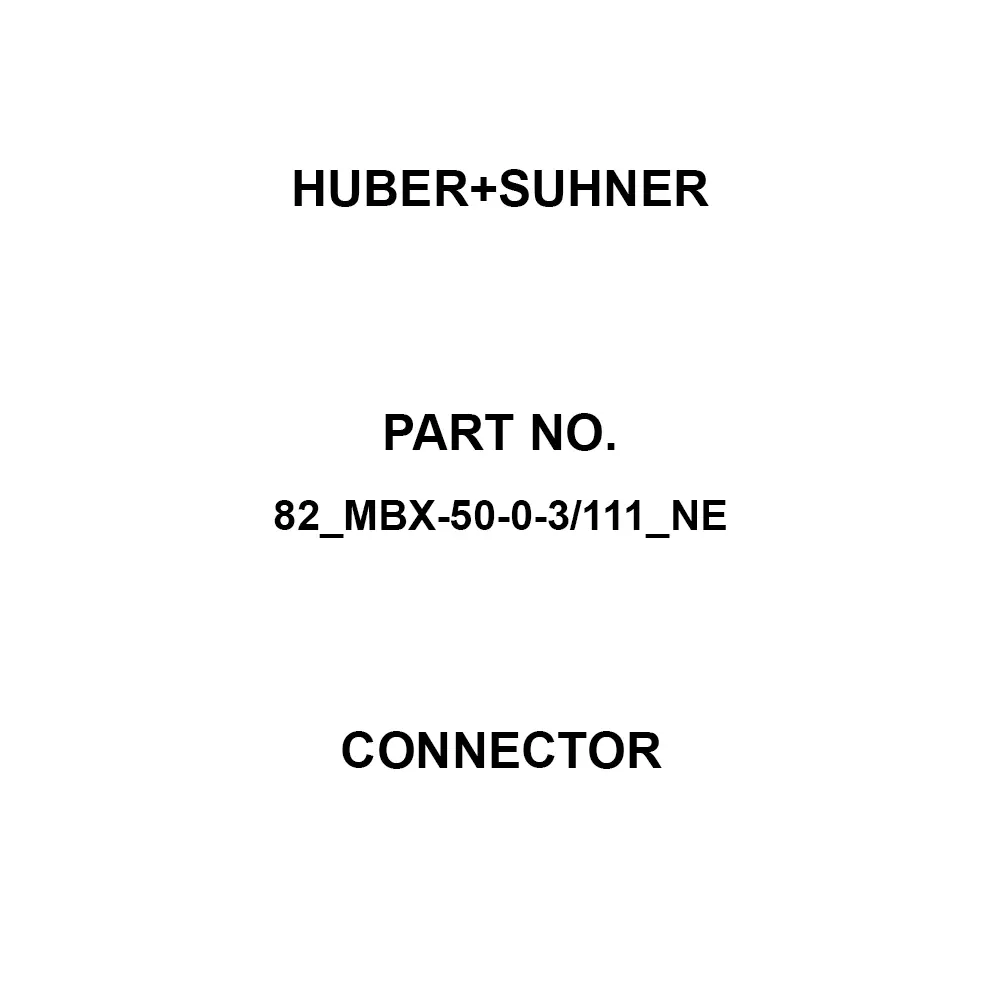 HUBER+SUHNER Connector 0-6 GHz Operating Frequency 50 Ω Impedance Female Male/Female, 82_MBX-50-0-3/111_NE