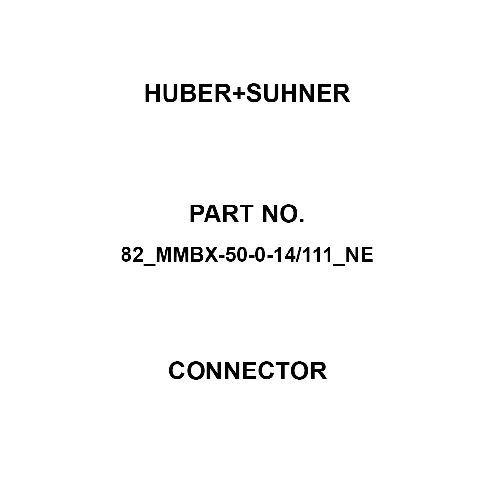 HUBER+SUHNER Connector 12.4 GHz Operating Frequency 50 Ω Impedance Female Male/Female, 82_MMBX-50-0-14/111_NE