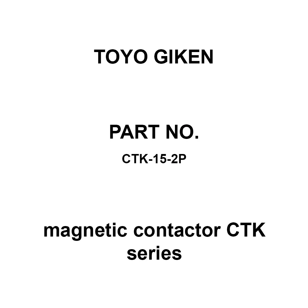 Toyo Giken Magnetic Contactor CTK Series 2 Pole, CTK-15-2P