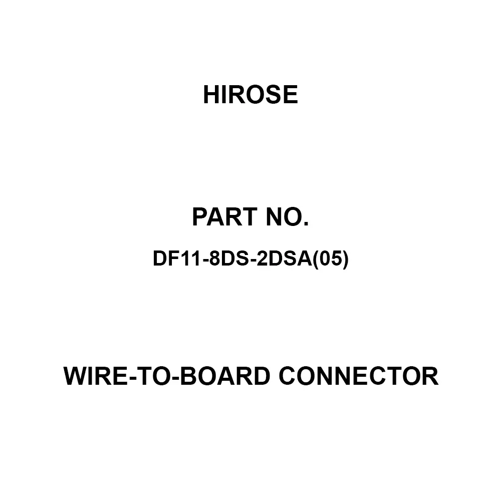 Hirose Wire-to-Board Connector 2 Amp Rated Current, DF11-8DS-2DSA(05)