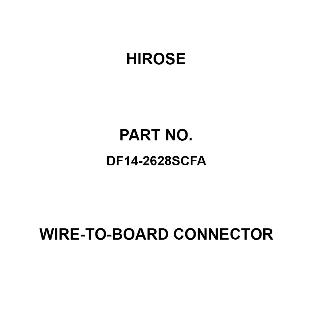 Hirose Wire-to-Board Connector 150 V Rated Voltage, DF14-2628SCFA (Pack of 10000)
