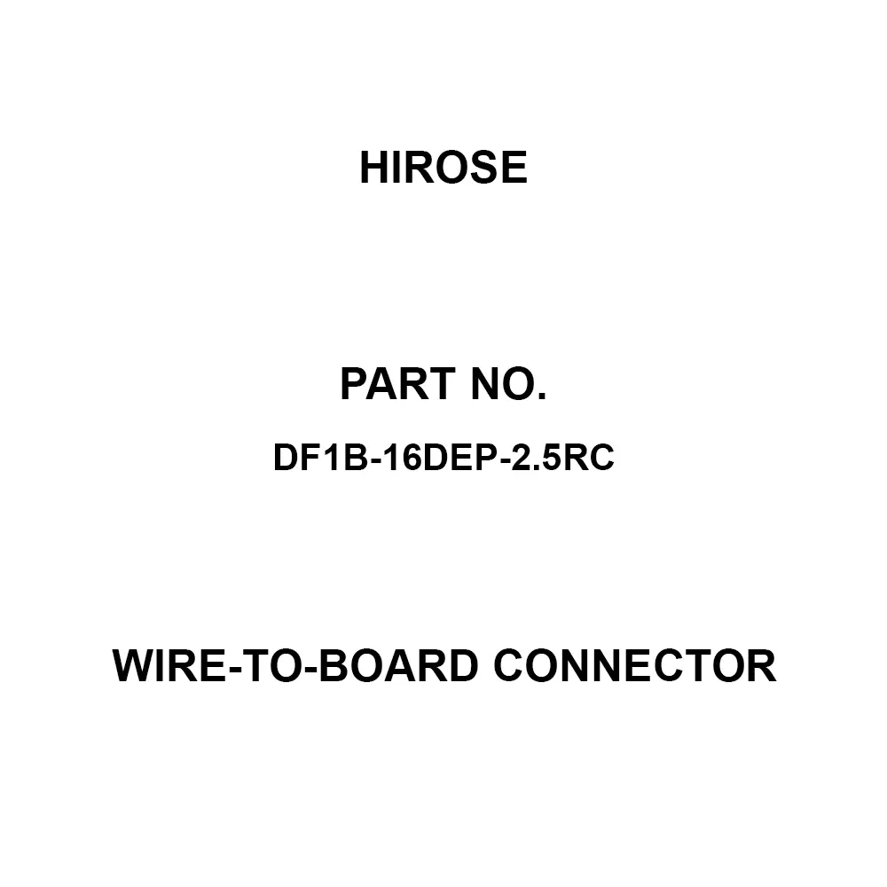 Hirose Wire-to-Board Connector AC 250 V Rated Voltage, DF1B-16DEP-2.5RC