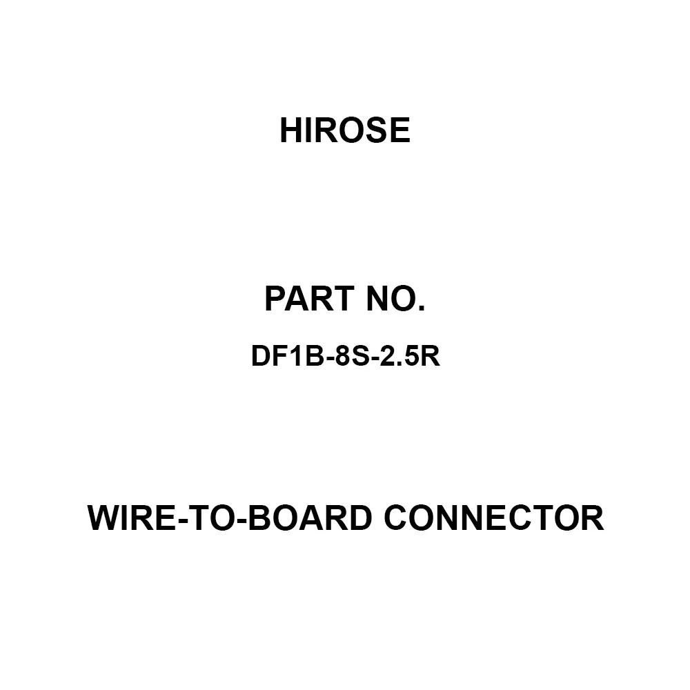 Hirose Wire-to-Board Connector AC 250 V Rated Voltage, DF1B-8S-2.5R