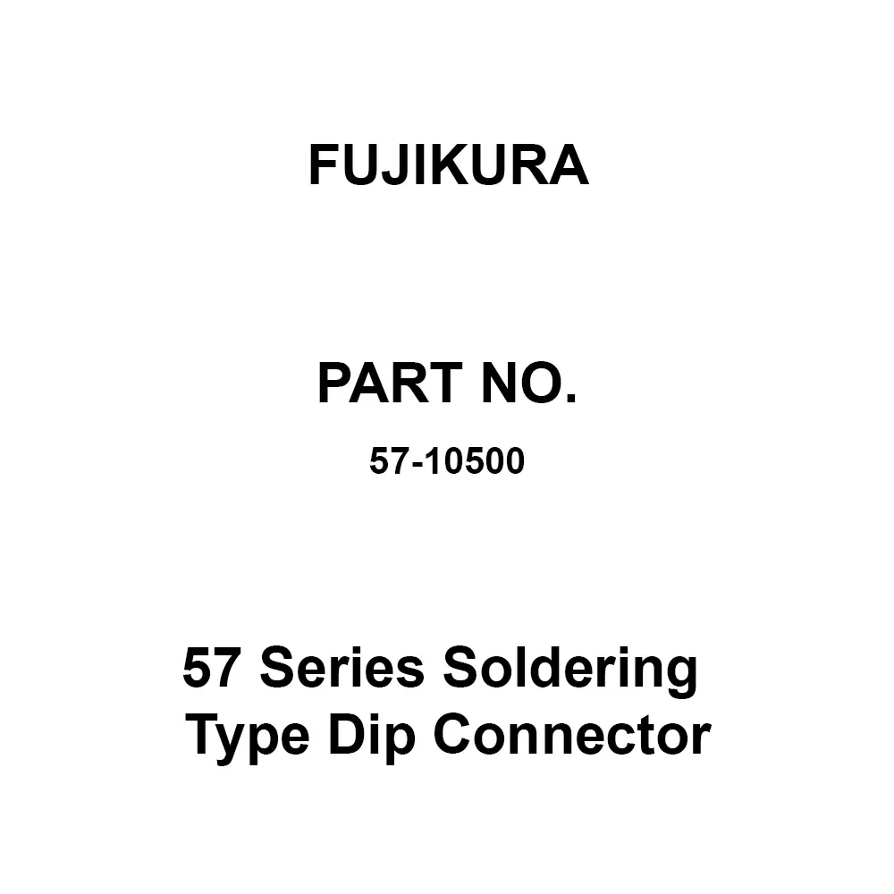 FUJIKURA Soldering Type Dip Connector 5 Amp Rated Current, 57-10500