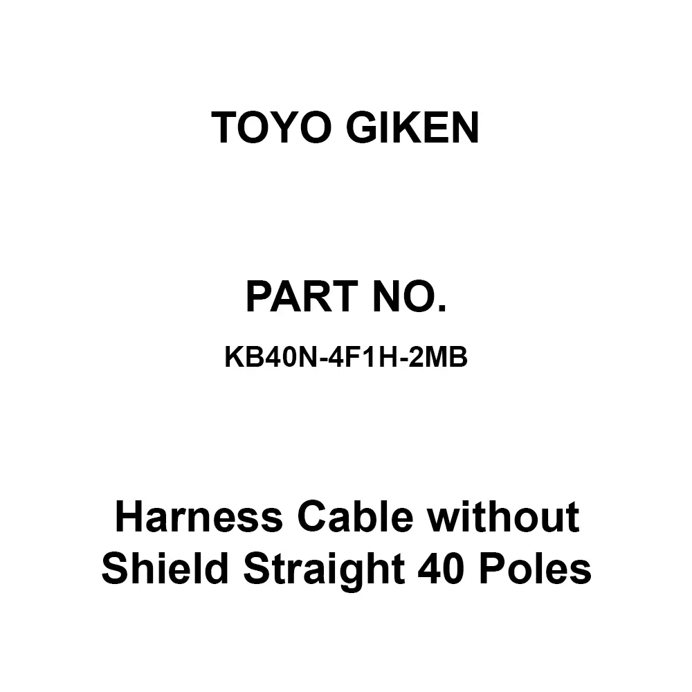 Toyo Giken Harness Cable Without Shield Straight 40 Poles Lead-Free Heat-Resistant PVC FCN-MIL 2 m Cable Length, KB40N-4F1H-2MB