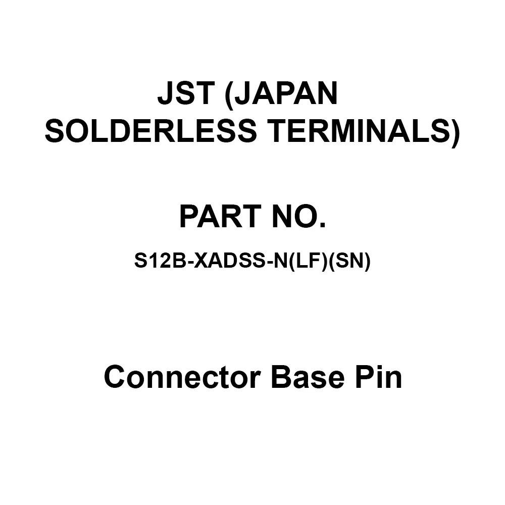 JST (JAPAN SOLDERLESS TERMINALS) Connector Base Pin 250 V Rated Voltage, S12B-XADSS-N(LF)(SN) (Pack of 10)