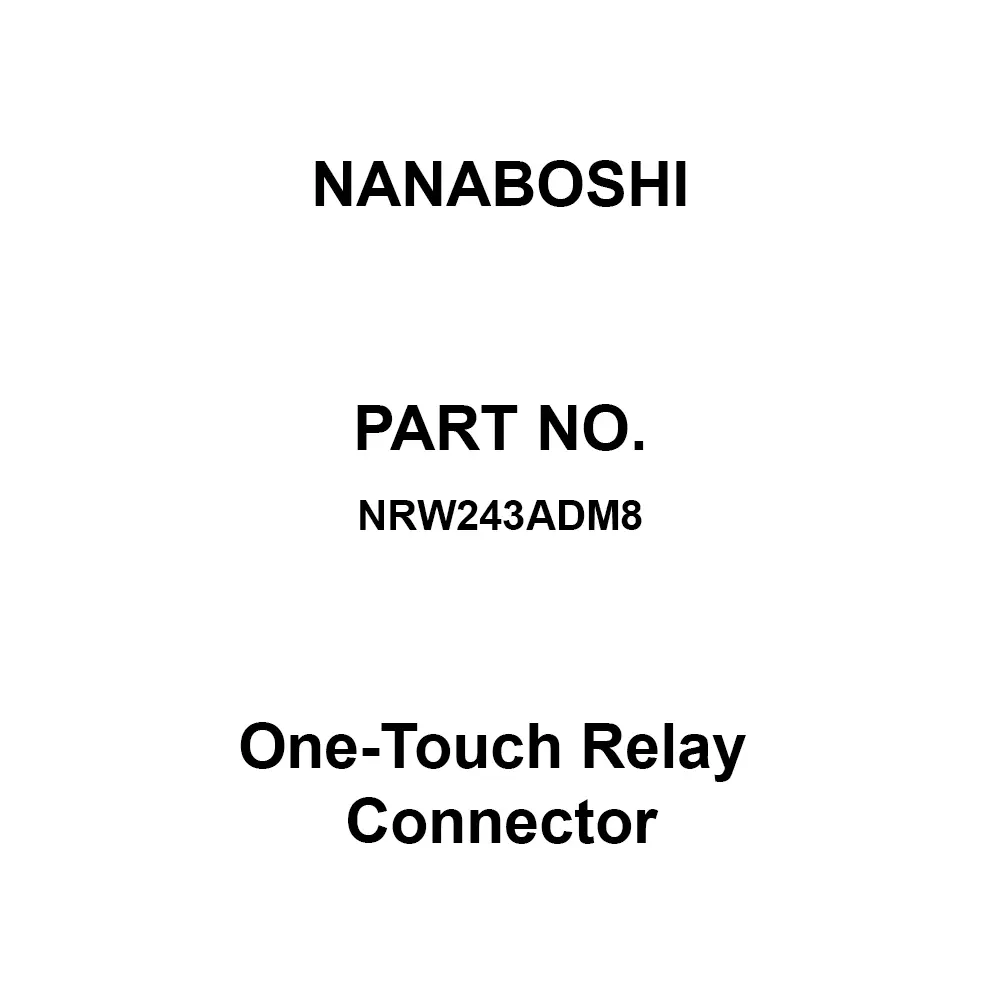 Nanaboshi One-Touch Relay Connector, NRW243ADM8