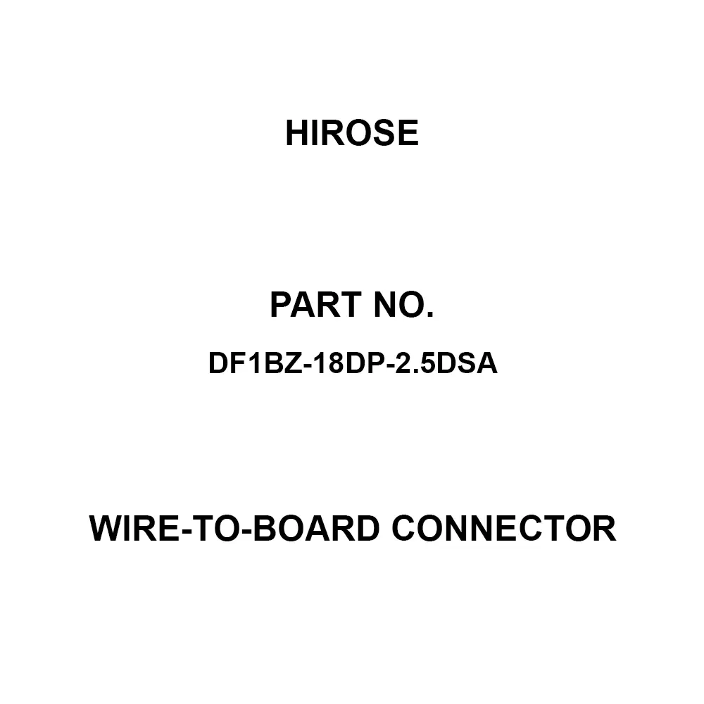 Hirose Wire-to-Board Connector AC 250 V Rated Voltage, DF1BZ-18DP-2.5DSA
