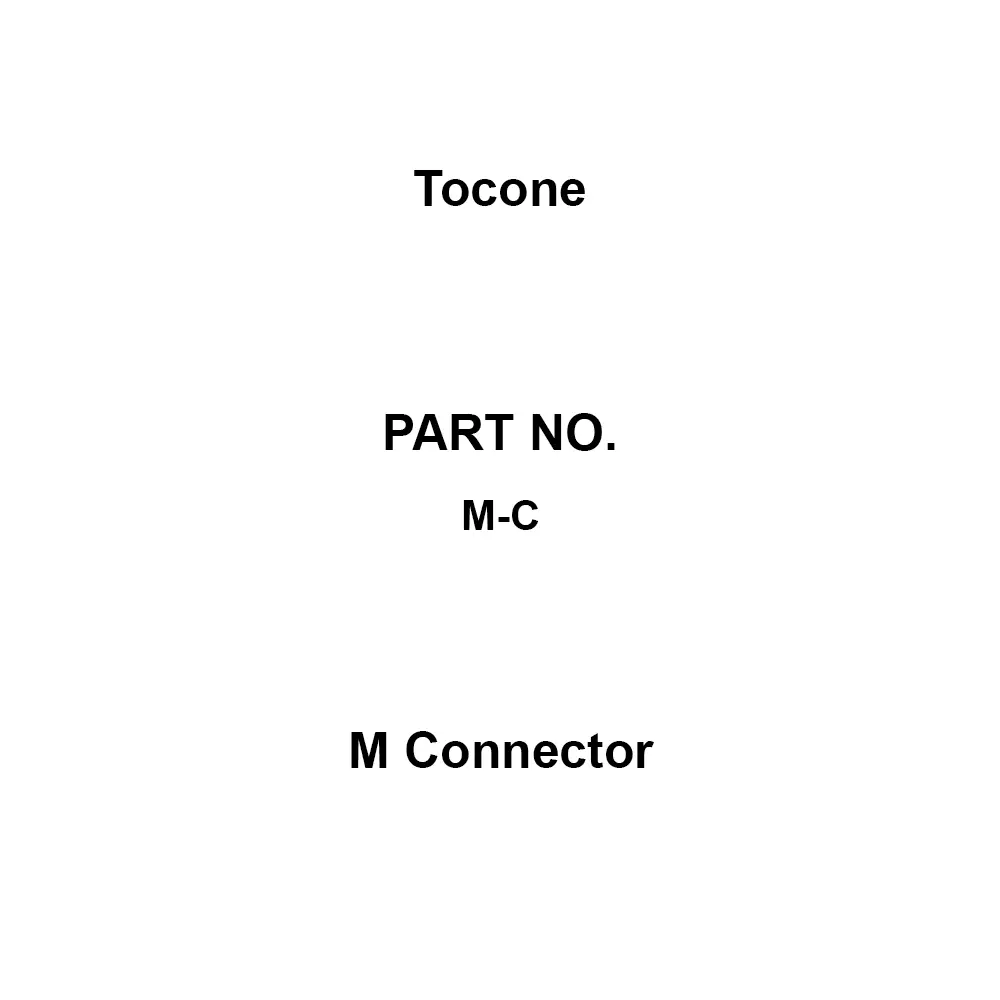 Tocone M Connector Correspondence Rohs Directive For both M and N types, no gasket Specifications, M-C