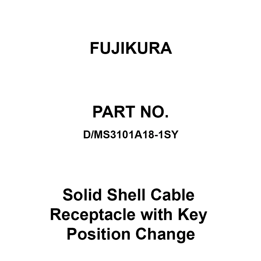 FUJIKURA Round Type Solid Shell Cable Receptacle with Key Position Change 10 Pole, D/MS3101A18-1SY