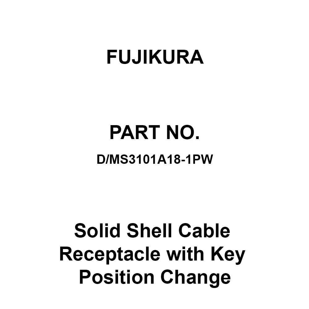 FUJIKURA Round Type Solid Shell Cable Receptacle with Key Position Change 10 Pole, D/MS3101A18-1PW