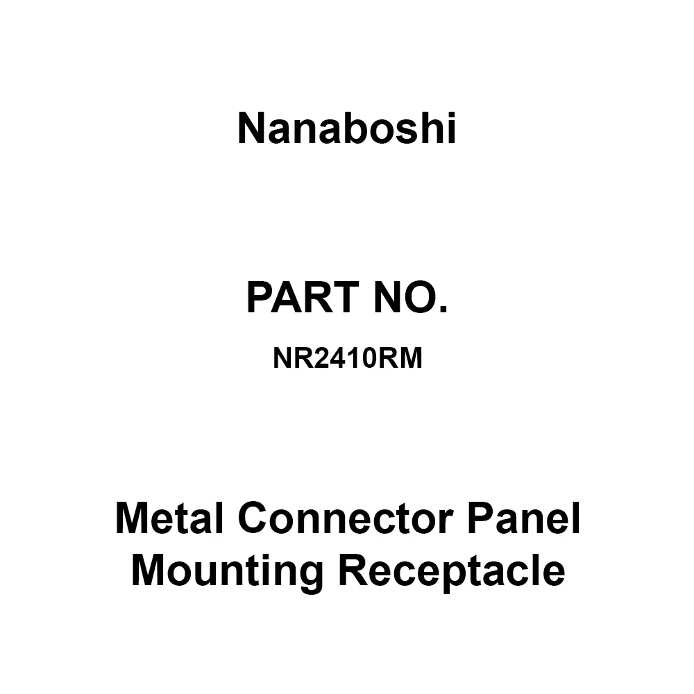 Nanaboshi Metal Connector Panel Mounting Receptacle 250 V Rated Voltage, NR2410RM