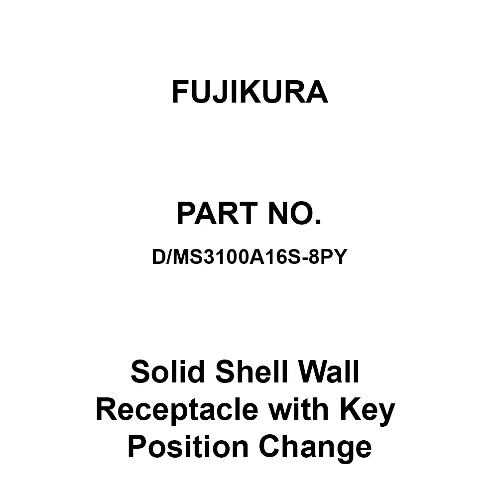 FUJIKURA Round Type Solid Shell Wall Receptacle with Key Position Change 5 Pole, D/MS3100A16S-8PY