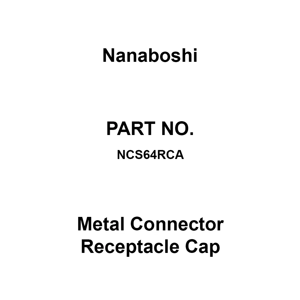 Nanaboshi Metal Connector Receptacle Cap 64 mm Shell Size, NCS64RCA